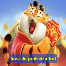 luva de pedreiro bet